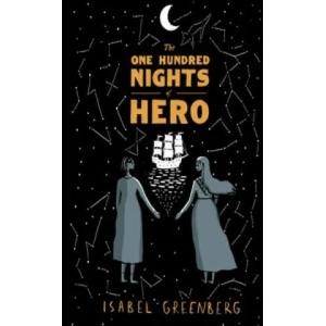 One Hundred Nights of Hero | Isabel Greenberg (2016)