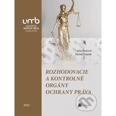 Rozhodovacie a kontrolné orgány ochrany práva - Júlia Ondrová