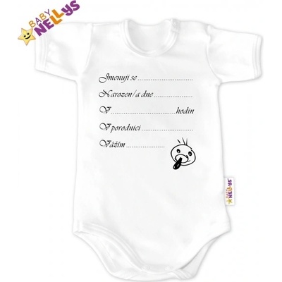 Baby Nellys Body krátký rukáv bílé Narodil/a jsem se...