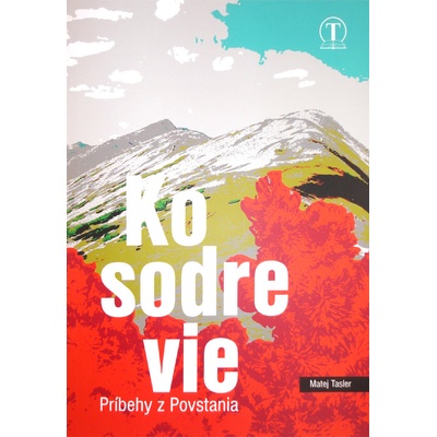 Kosodrevie - Príbehy z Povstania