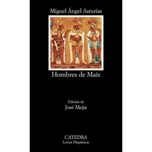 Hombres de maíz Miguel Ángel Asturias