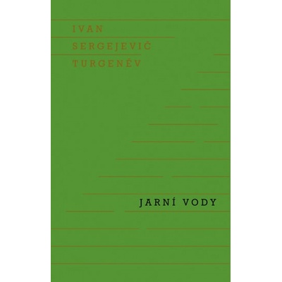 Jarní vody - Sergejevič Turgeněv Ivan