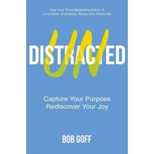 Undistracted | Bob Goff (ISBN: 9781400235353)
