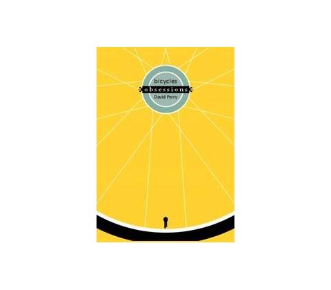 OBSESSIONS BICYCLES - PERRY DAVID
