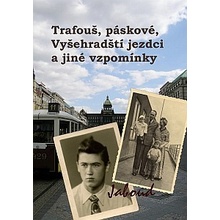 Trafouš, páskové, Vyšehradští jezdci a jiné vzpomínky - Jaboud