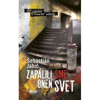 Zapálili sme onen svet