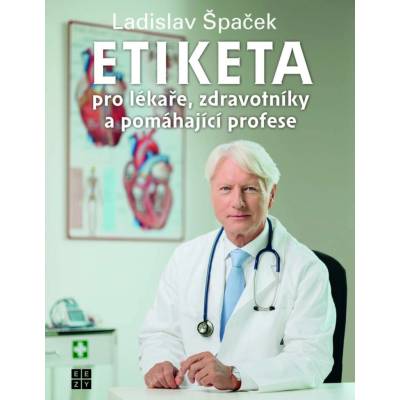 Etiketa pro lékaře, zdravotníky a pomáhající profese