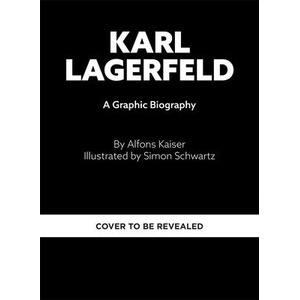 Karl Lagerfeld: A Graphic Biography | Simon Schwartz (ISBN: 9781419784460)