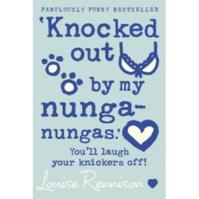Knocked Out By My Nunga-nungas Confessions of Georgia Nicolson - L. Rennison
