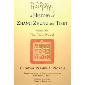 History of Zhang Zhung and Tibet, Volume One | Chogyal Namkhai Norbu, Donatella Rossi (ISBN: 9781583946107)