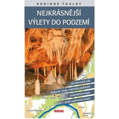 Nejkrásnější výlety do podzemí