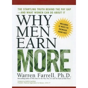 Why Men Earn More: The Startling Truth Behind the Pay Gap -- and What Women Can Do About It | Warren Farrell (ISBN: 9781542751292)