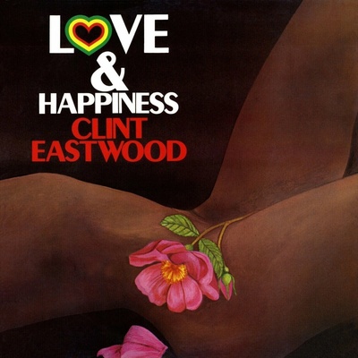 Clint Eastwood - LOVE & HAPPINESS LP