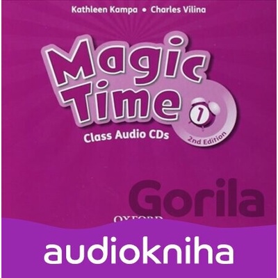 Magic Time 1: Class Audio CDs /3/ (2nd) - Kathleen Kampa