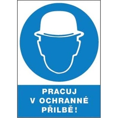 ČERVA Tabulka bezpečnostní - Pracuj v ochranné přilbě! 9903004199999