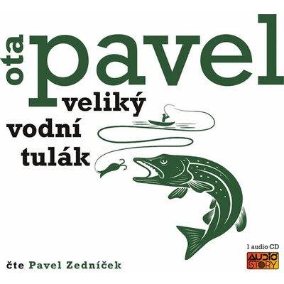 Veliký vodní tulák - Ota Pavel - Čte Pavel Zedníček
