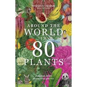 Around the World in 80 Plants | Lucille Clerc (ISBN: 9781399610698)