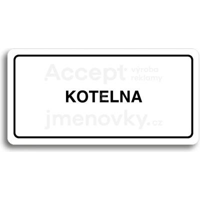 ACCEPT Piktogram KOTELNA - bílá tabulka - černý tisk