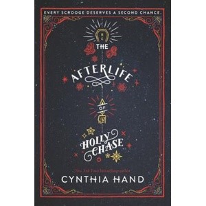The Afterlife of Holly Chase | Cynthia Hand (ISBN: 9780062318510)