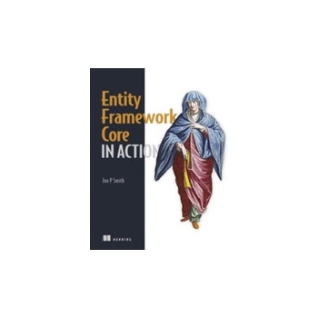 Entity Framework Core in Action Smith JonPaperback