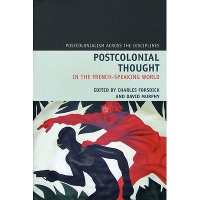 "Postcolonial Thought in the French Speaking World" - "" ("Forsdick Charles")(Paperback)