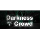 Darkness and a Crowd