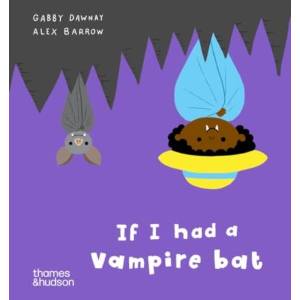 If I had a vampire bat | Alex Barrow, Gabby Dawnay (ISBN: 9780500653586)
