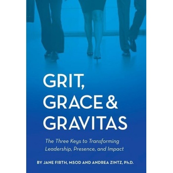 Grit, Grace & Gravitas