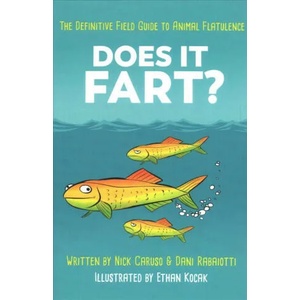 Does It Fart? | Dani Rabaiotti, Nick Caruso (ISBN: 9781787474802)