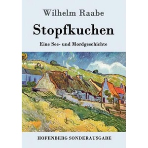 Stopfkuchen | Wilhelm Raabe (ISBN: 9783843017022)