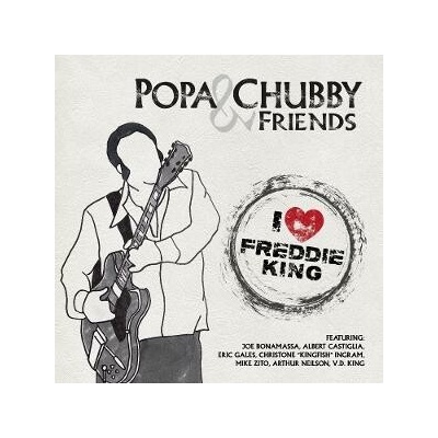 Popa Chubby and Friends - I Love Freddie King CD