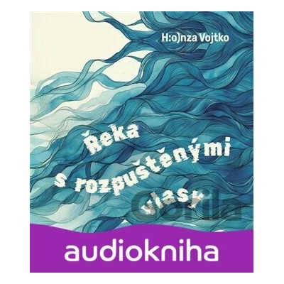 Řeka s rozpuštěnými vlasy - Honza Vojtko