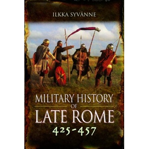 Military History of Late Rome 425-457 | Syvänne, Ilkka (ISBN: 9781399021593)
