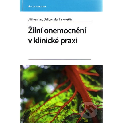 Žilní onemocnění v klinické praxi - Jiří Herman, Dalibor Musil a kolektív