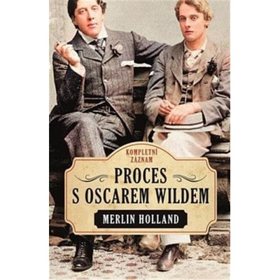Proces s Oscarem Wildem - Merlin Holland