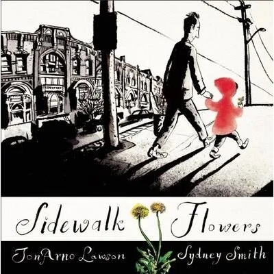 Sidewalk Flowers | JonArno Lawson, Sydney Smith