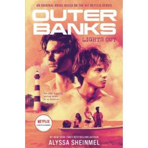 Outer Banks: Lights Out | Alyssa Sheinmel (ISBN: 9781419758065)