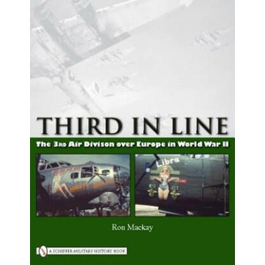 Third in Line: The 3rd Air Division over Eure in World War II | Ron Mackay (ISBN: 9780764333460)