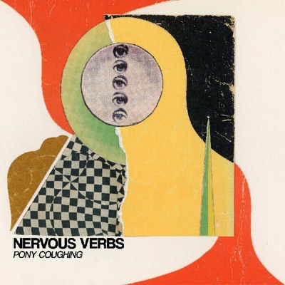 Nervous Verbs - Pony Coughing LP