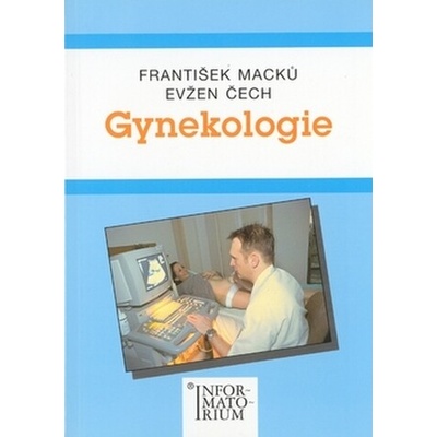 Gynekologie - František Macků, Evžen Čech