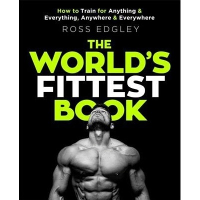 World's Fittest Book, The Sunday Times Bestseller from the Strongman Swimmer Little, Brown Book Group