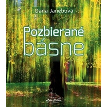 Pozbierané básne - Dana Janebová