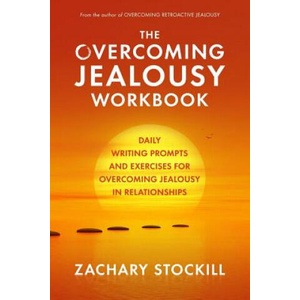 Overcoming Jealousy Workbook | Zachary Stockill (2019)