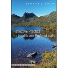 Reflective Practice for Health Care Pro - B. Taylor