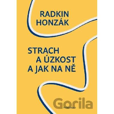 Strach a úzkost a jak na ně - Radkin Honzák