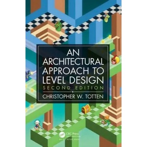 Architectural Approach to Level Design (ISBN: 9780815361367)