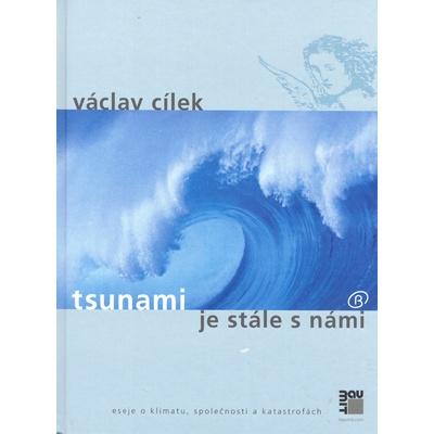 Tsunami je stále s námi - Václav Cílek