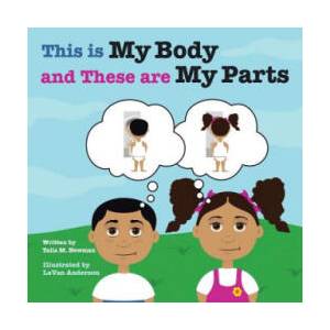 This Is My Body and These Are My Parts | Talia M Newman (ISBN: 9781490743547)