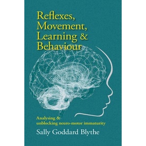 Reflexes, Movement, Learning & Behaviour (ISBN: 9781912480784)