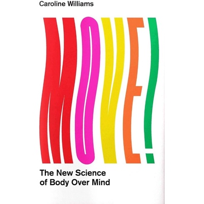 Move! - Caroline Williams, Profile Books Ltd